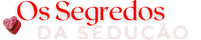 Os segredos da sedução